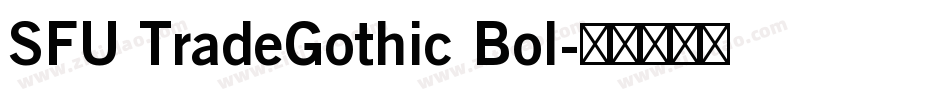 SFU TradeGothic Bol字体转换